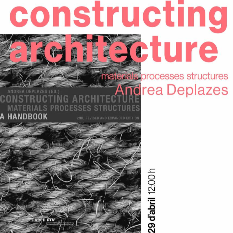 Conferència: Constructing Architecture