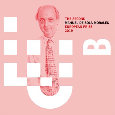 THE SECOND MANUEL DE SOLÀ-MORALES EUROPEAN PRIZE 2019