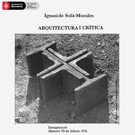 Ignasi de Solà-Morales. Arquitectura i Crítica.