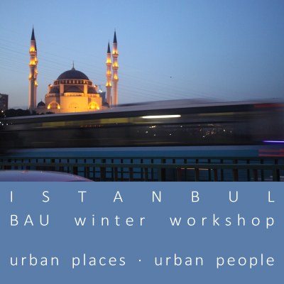 international workshop - URBAN PLACES ISTANBUL